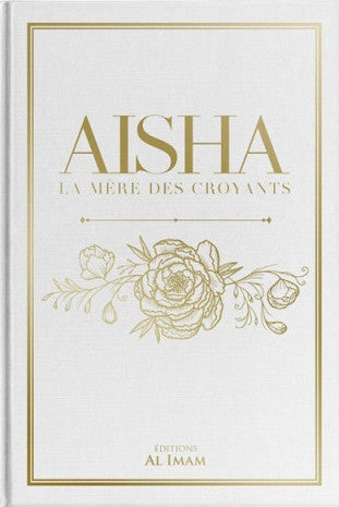 Aisha, La Mère Des Croyants