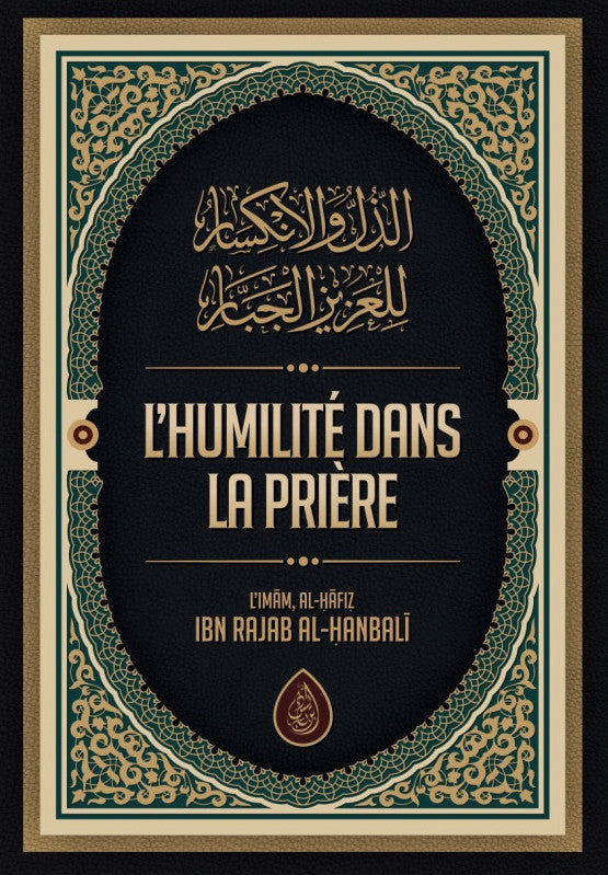 L'humilité Dans La Prière, De Al-Hafiz Ibn Rajab Al-Hanbali
