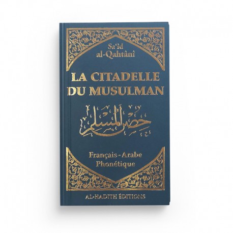 THE CITADEL OF THE BLUE MUSLIM - SA'ÎD AL-QAHTÂNÎ - EDITIONS AL-HADÎTH