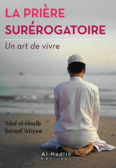 La Prière Surérogatoire - Un Art De Vivre