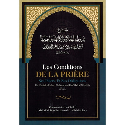 Die Bedingungen des Gebets, seine Säulen und seine Verpflichtungen, von Muhammad Ibn Abd Al-Wahhâb
